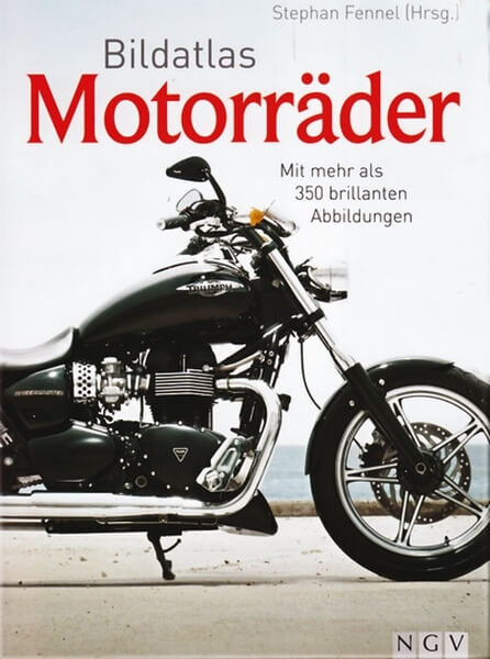 Picture Atlas Motorcycles: With more than 350 brilliant images
